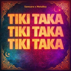اهنگ خارجی عربی تیکی تاکا Samsara x MetaBoy – Tiki Taka